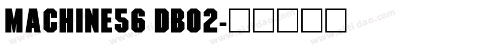 Machine56 DB02字体转换